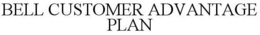 BELL CUSTOMER ADVANTAGE PLANS trademark