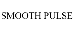SMOOTH PULSE trademark