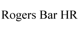 ROGERS BAR HR trademark