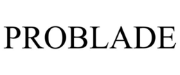 PROBLADE trademark