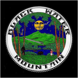 BLACK WATER MOUNTAIN trademark