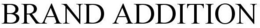 BRAND ADDITION trademark