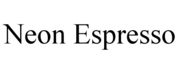 NEON ESPRESSO trademark