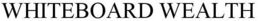 WHITEBOARD WEALTH trademark