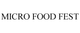 MICRO FOOD FEST trademark