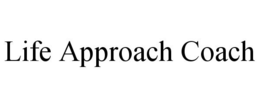 LIFE APPROACH COACH trademark