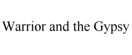 WARRIOR AND THE GYPSY trademark