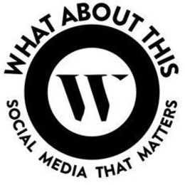 W WHAT ABOUT THIS SOCIAL MEDIA THAT MATTERS trademark
