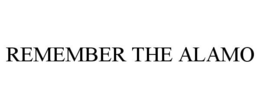 REMEMBER THE ALAMO trademark