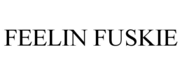 FEELIN FUSKIE trademark