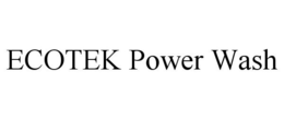 ECOTEK POWER WASH trademark