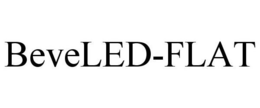 BEVELED-FLAT trademark