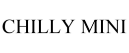 CHILLY MINI trademark