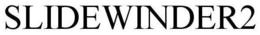 SLIDEWINDER2 trademark