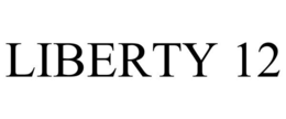 LIBERTY 12 trademark