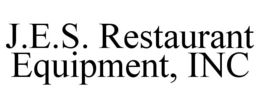 J.E.S. RESTAURANT EQUIPMENT, INC trademark