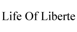 LIFE OF LIBERTE trademark