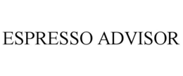 ESPRESSO ADVISOR trademark