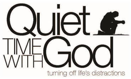 QUIET TIME WITH GOD TURNING OFF LIFE'S DISTRACTIONS trademark