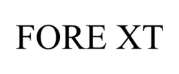 FORE XT trademark
