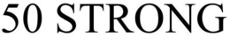 50 STRONG trademark