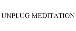 UNPLUG MEDITATION trademark