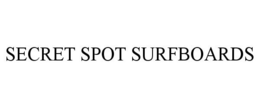 SECRET SPOT SURFBOARDS trademark