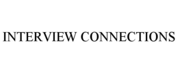 INTERVIEW CONNECTIONS trademark