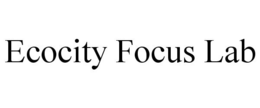 ECOCITY FOCUS LAB trademark