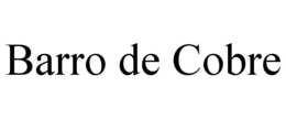 BARRO DE COBRE trademark