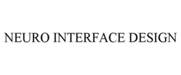 NEURO INTERFACE DESIGN trademark
