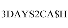 3DAYS2CA$H trademark