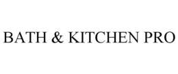 BATH & KITCHEN PRO trademark