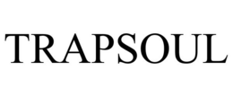 TRAPSOUL trademark