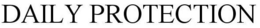 DAILY PROTECTION trademark