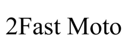 2FAST MOTO trademark