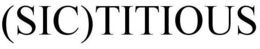 (SIC)TITIOUS trademark