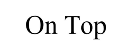 ON TOP trademark