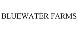 BLUEWATER FARMS trademark