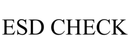 ESD CHECK trademark