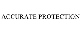 ACCURATE PROTECTION trademark