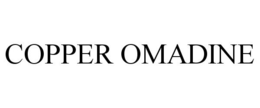 COPPER OMADINE trademark