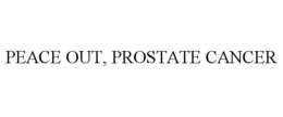 PEACE OUT, PROSTATE CANCER trademark