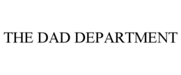 THE DAD DEPARTMENT trademark