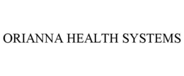 ORIANNA HEALTH SYSTEMS trademark