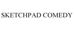SKETCHPAD COMEDY trademark