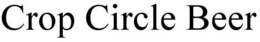 CROP CIRCLE BEER trademark