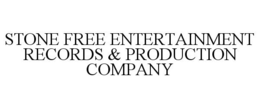 STONE FREE ENTERTAINMENT RECORDS & PRODUCTION COMPANY trademark