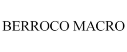 BERROCO MACRO trademark