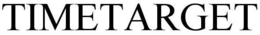 TIMETARGET trademark